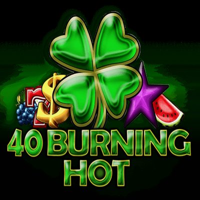 40 Burning Hot
